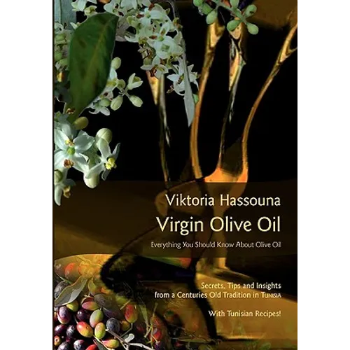 Virgin Olive Oil: Everything you should know about Olive Oil