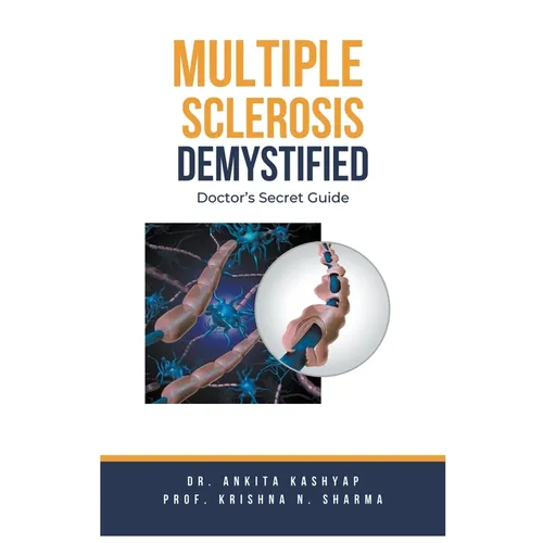 Multiple Sclerosis Demystified: Doctor's Secret Guide
