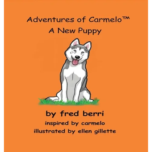 Adventures of Carmelo (tm) A New Puppy
