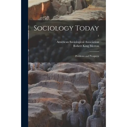 Sociology Today; Problems and Prospects; 1