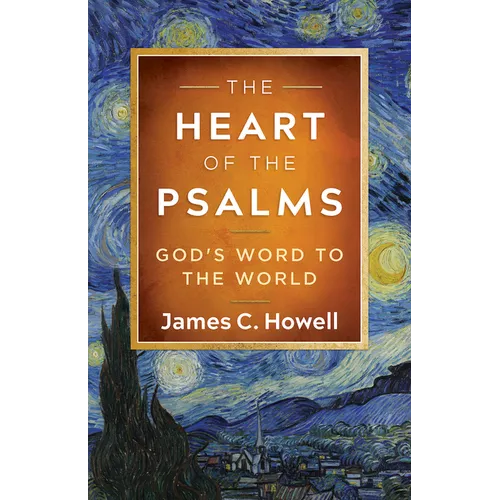 The Heart of the Psalms: God's Word to the World