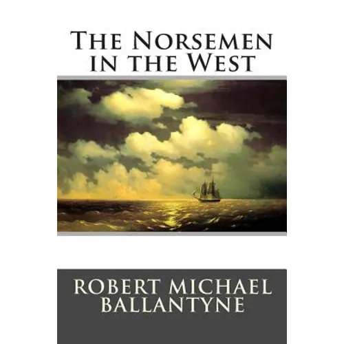The Norsemen in the West