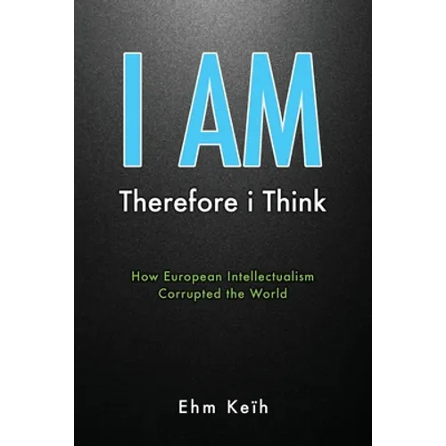 I Am: Therefore i Think