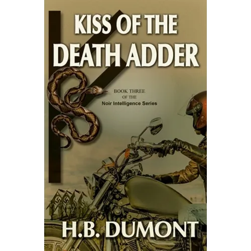 Kiss of the Death Adder: Book Three of the Noir Intelligence Series
