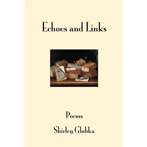 Echoes and Links: poems