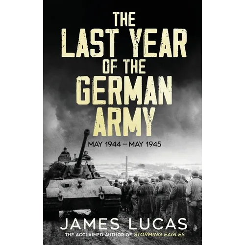 The Last Year of the German Army