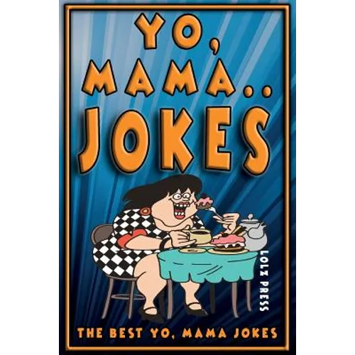 Yo Mama Jokes: The Best Yo Mama Joke