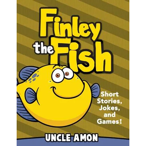 Finley the Fish: Short Stories, Games, Jokes, and More!