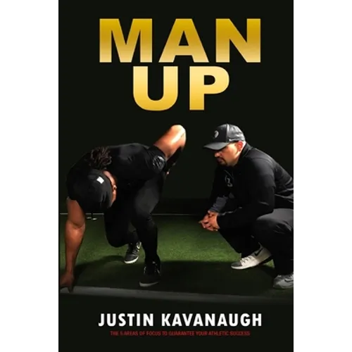 Man Up: The 5 Areas Of Focus To Guarantee Your Athletic Success