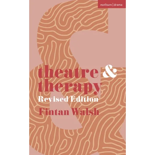 Theatre and Therapy: Revised Edition