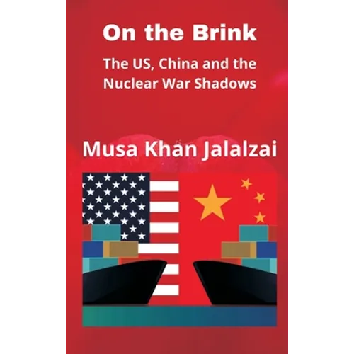 On the Brink: The US, China and the Nuclear War Shadows