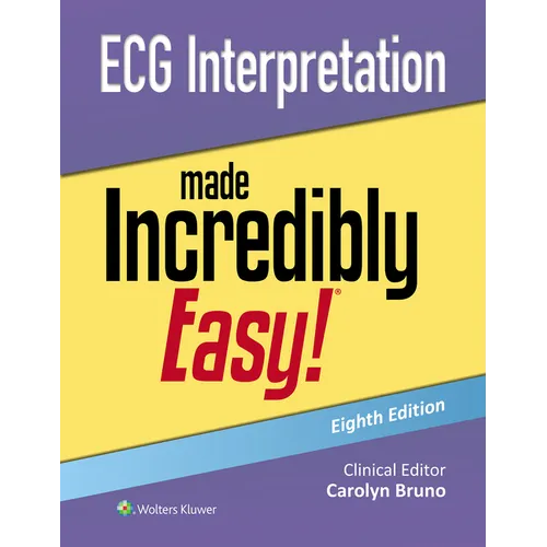 ECG Interpretation Made Incredibly Easy!