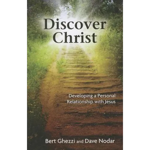 Discover Christ: Developing a Personal Relationship with Jesus