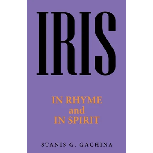 Iris: In Rhyme and in Spirit