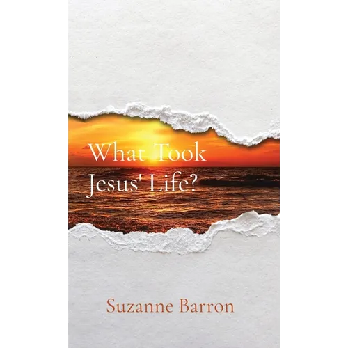 What Took Jesus' Life?
