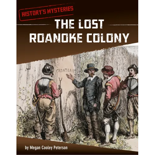 The Lost Roanoke Colony