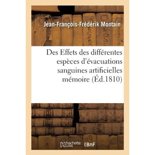 Des Effets Des Différentes Espèces d'Évacuations Sanguines Artificielles Mémoire