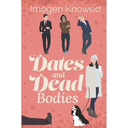 Dates and Dead Bodies