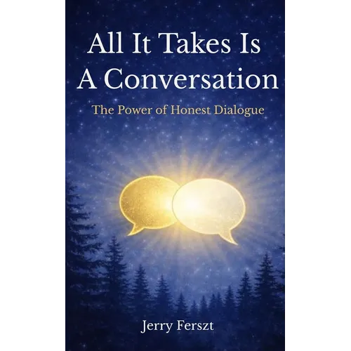All It Takes Is A Conversation: The Power of Honest Dialogue