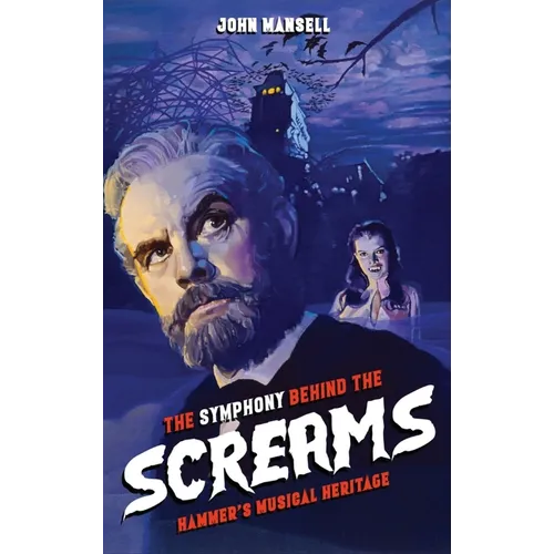 The Symphony Behind the Screams - Hammer's Musical Heritage