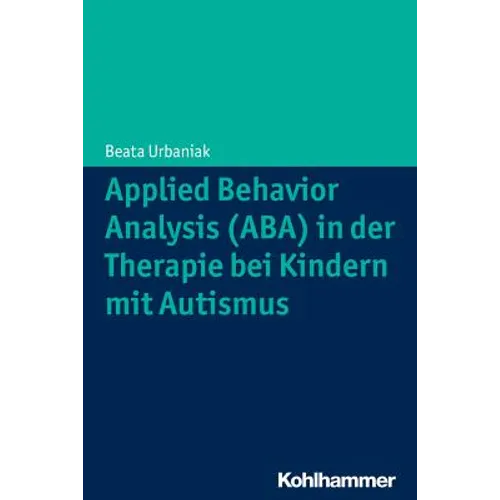 Applied Behavior Analysis (Aba) in Der Therapie Von Kindern Mit Autismus