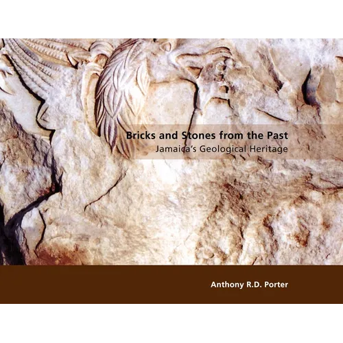 Bricks and Stones from the Past: Jamaica's Geological Heritage