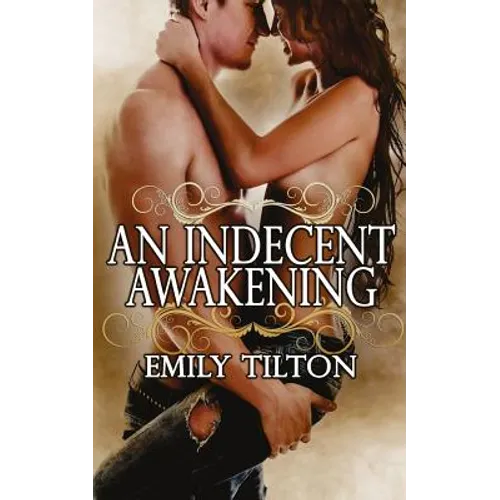 An Indecent Awakening