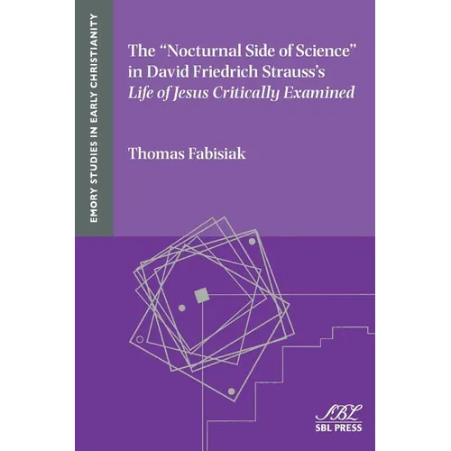 The "Nocturnal Side of Science" in David Friedrich Strauss's Life of Jesus Critically Examined