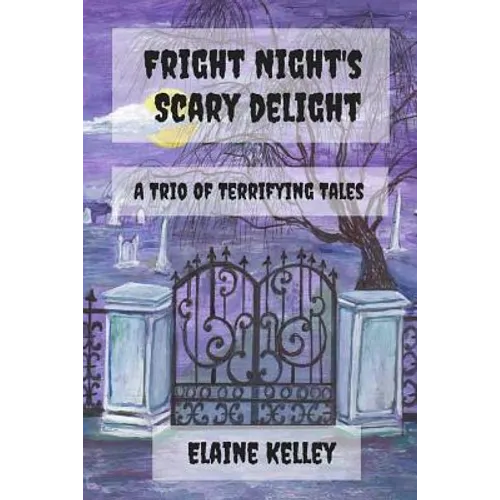 Fright Night's Scary Delights: A Trio of Terrifying Tales