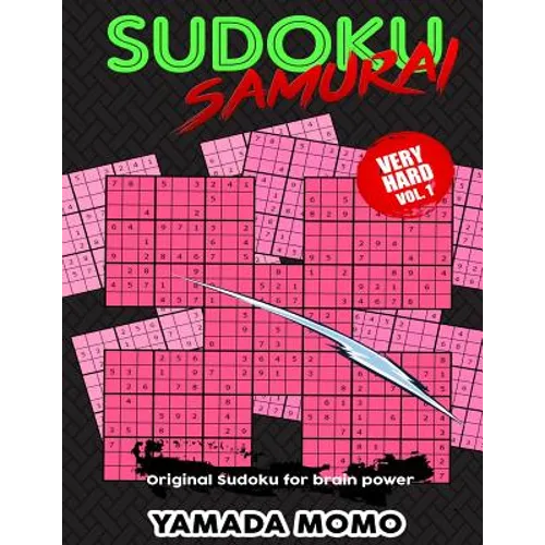 Sudoku Samurai Very Hard: Original Sudoku For Brain Power Vol. 1: Include 100 Puzzles Sudoku Samurai Very Hard Level
