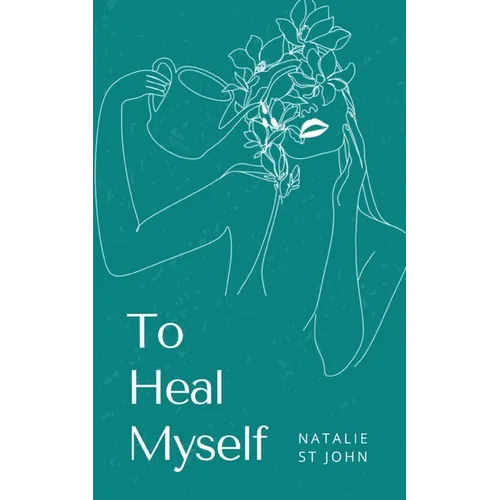 To Heal Myself