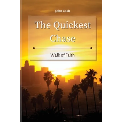 The Quickest Chase: Walk of Faith