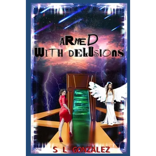 Armed with Delusions