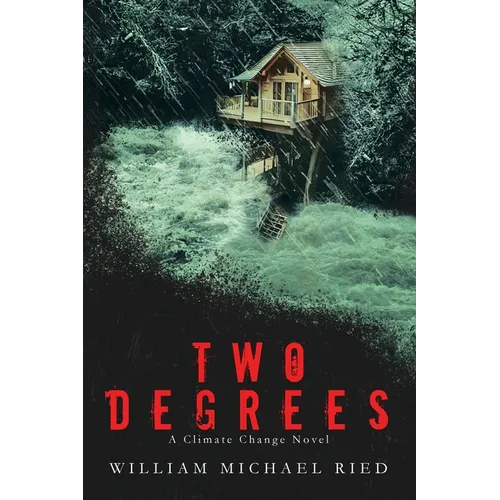 Two Degrees: A Climate Change Novel
