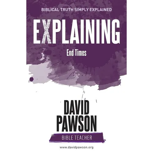 EXPLAINING End Times