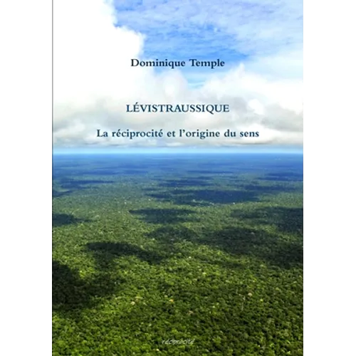 Lévistraussique: La réciprocité et l'origine du sens