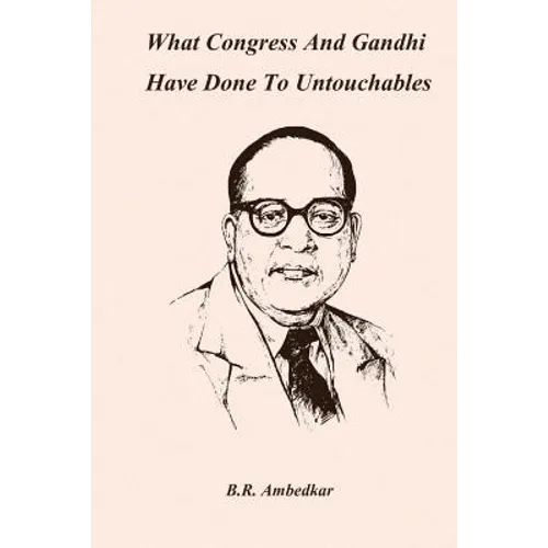 What Congress and Gandhi have done to the Untouchables