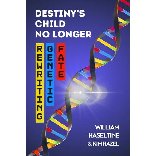 Destiny's Child No Longer: Rewriting Genetic Fate