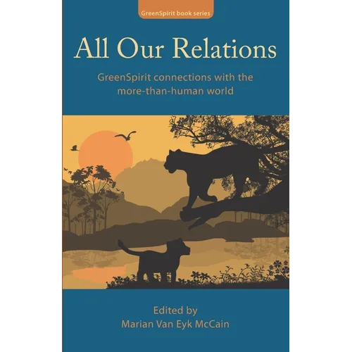 All Our Relations: GreenSpirit connections with the more-than-human world