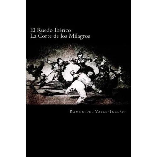 El Ruedo Ibérico: La Corte de Los Milagros