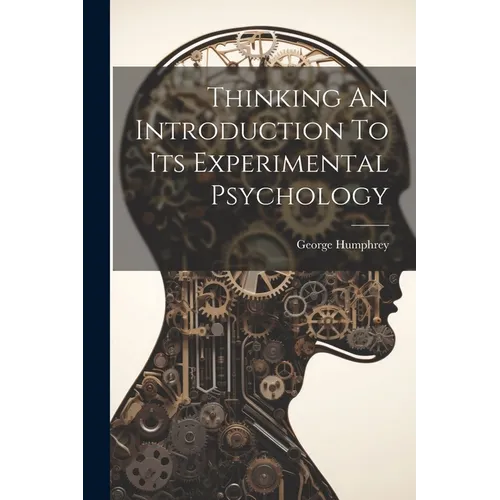 Thinking An Introduction To Its Experimental Psychology