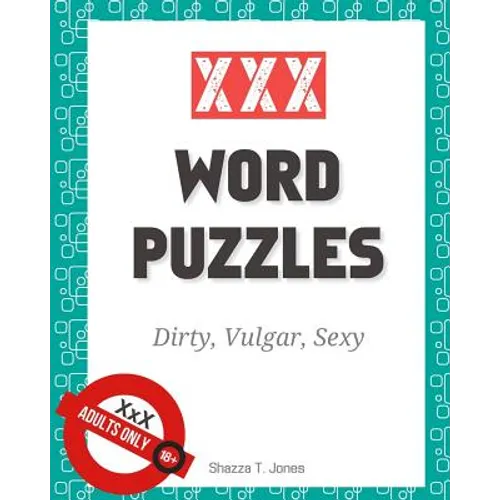 XXX Word Puzzles: Dirty, Vulgar, Sexy Crosswords, Word Search, Letter Drop and Coloring Pages