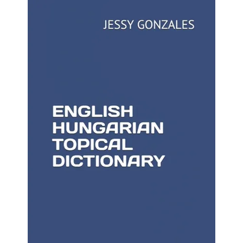 English Hungarian Topical Dictionary