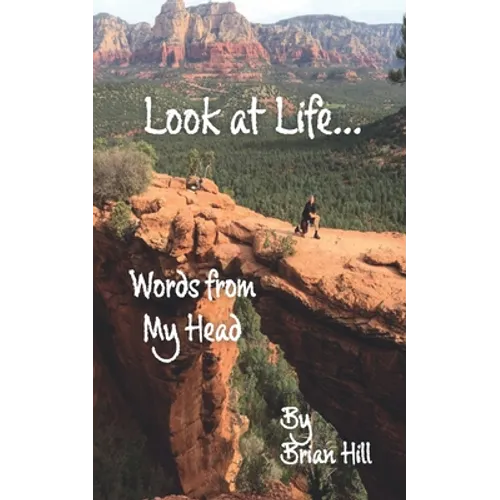 Look at Life: Words from My Head - Volume 3