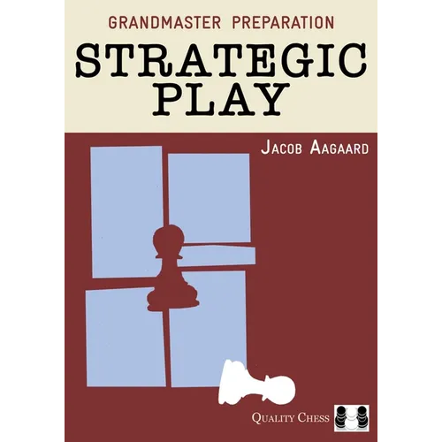 Grandmaster Preparation: Strategic Play