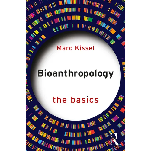 Bioanthropology: The Basics