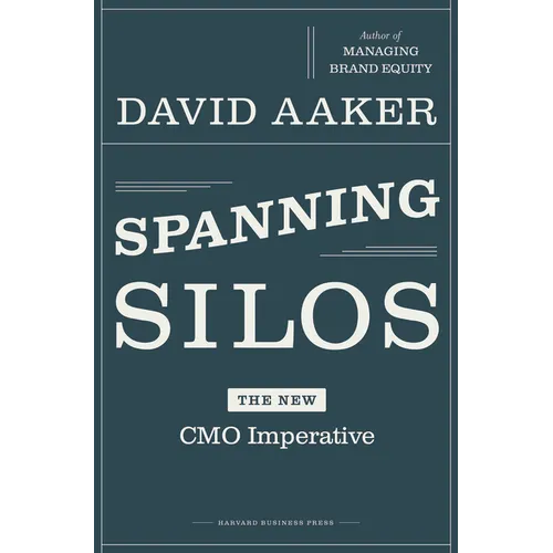 Spanning Silos: The New CMO Imperative