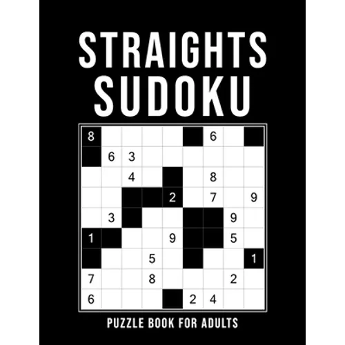 Straights Sudoku - Puzzle Book For Adults: 500 Logic Puzzles - 6 Levels: easy - medium - hard - extreme - expert - elite - Challenging Sudoku Variant