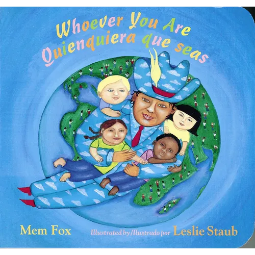 Whoever You Are/Quienquiera Que Seas: Bilingual English-Spanish