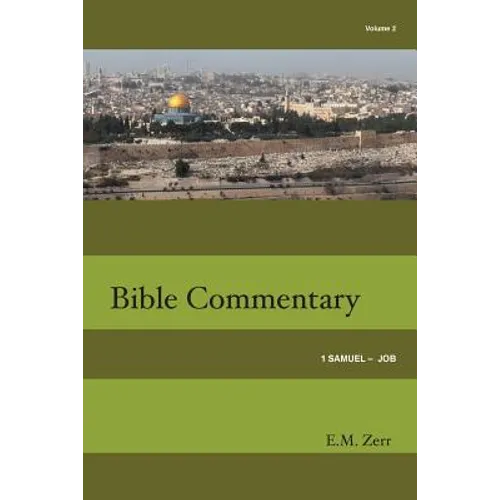Zerr Bible Commentary Vol. 2 1 Samuel - Job